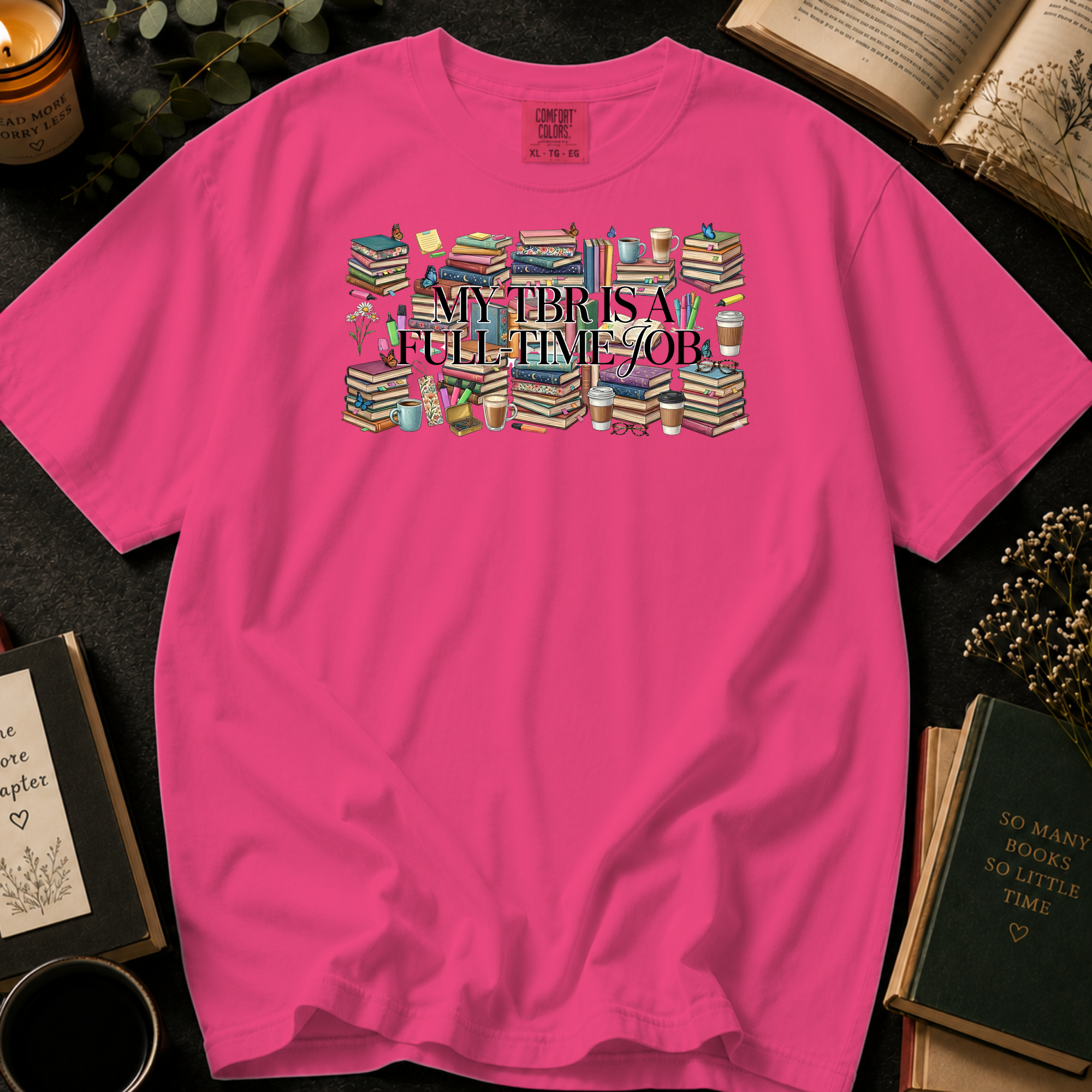 My TBR Is A Full-Time Job T-Shirt: Stacked Book Collage in Crunchberry - Comfort Colors® T-Shirt