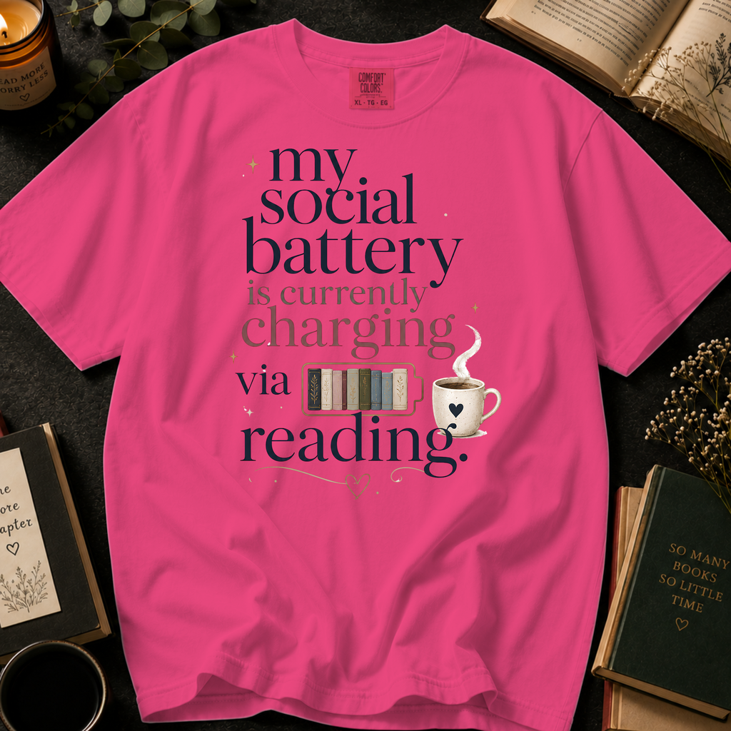 My Social Battery Is Currently Charging Via Reading T-Shirt: Book Lover in Crunchberry - Comfort Colors® T-Shirt