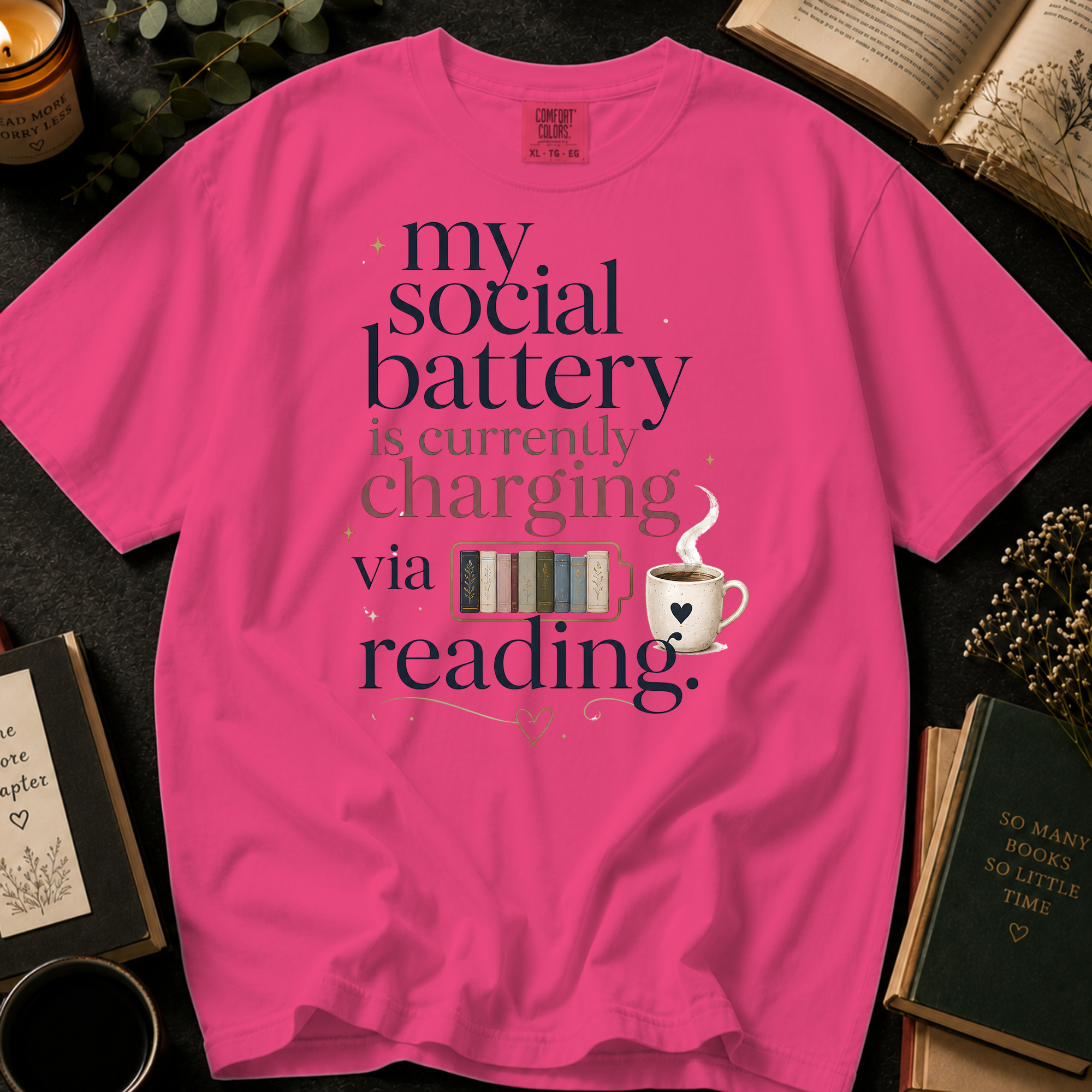 My Social Battery Is Currently Charging Via Reading T-Shirt: Book Lover in Crunchberry - Comfort Colors® T-Shirt