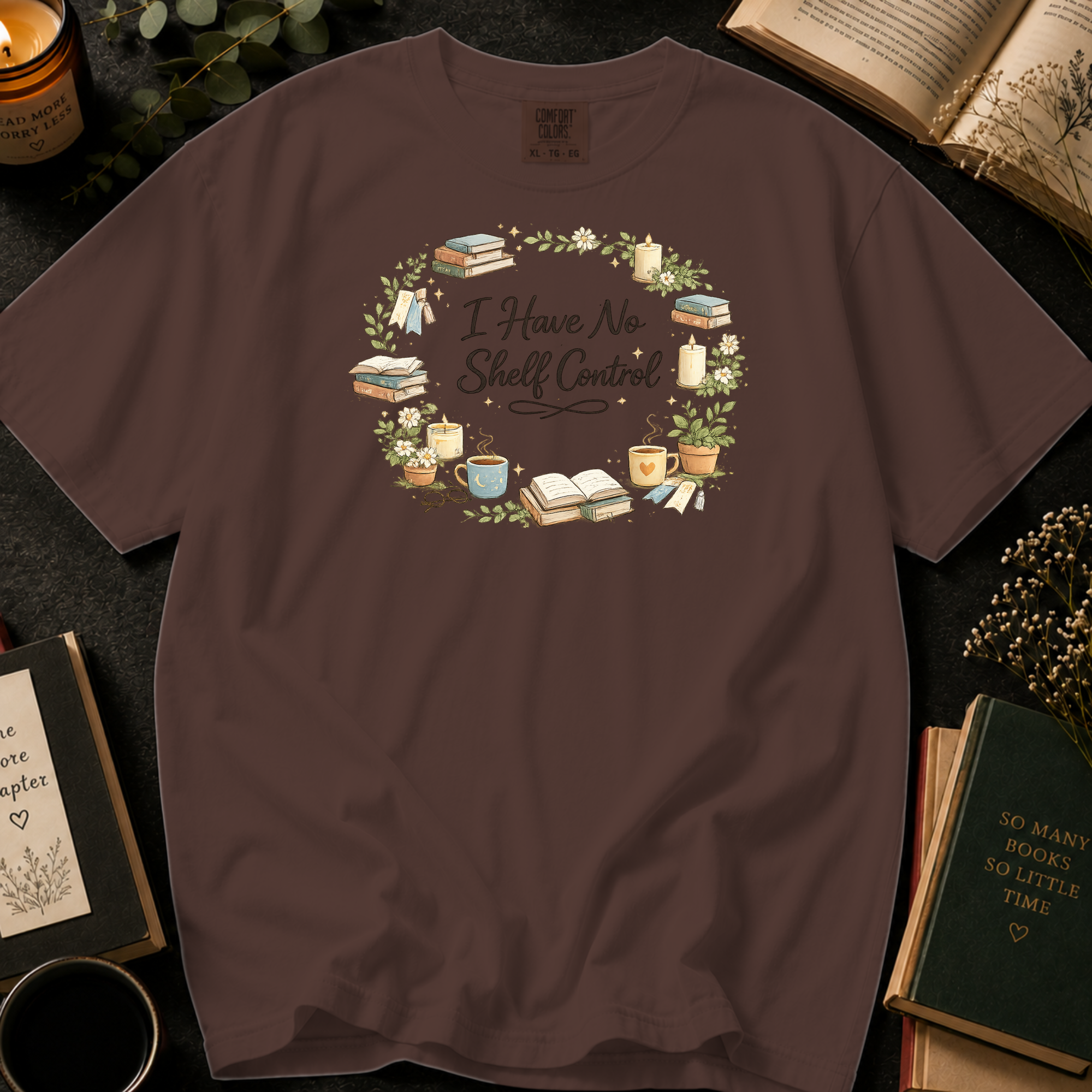I Have No Shelf Control T-Shirt: Cozy Wreath in Espresso - Comfort Colors® T-Shirt