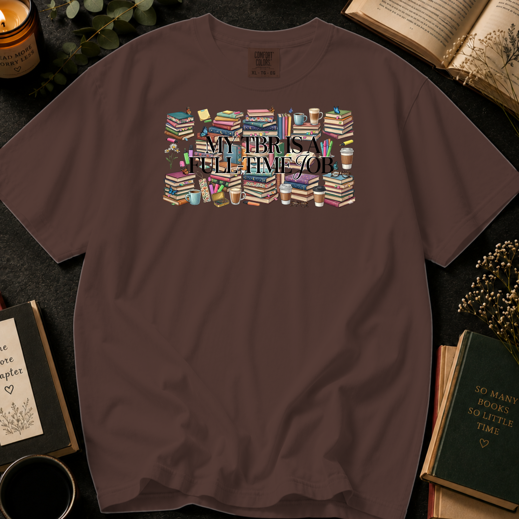 My TBR Is A Full-Time Job T-Shirt: Stacked Book Collage in Espresso - Comfort Colors® T-Shirt