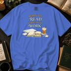 Born To Read, Forced To Work T-Shirt: Cozy Desk in Flo Blue - Comfort Colors® T-Shirt