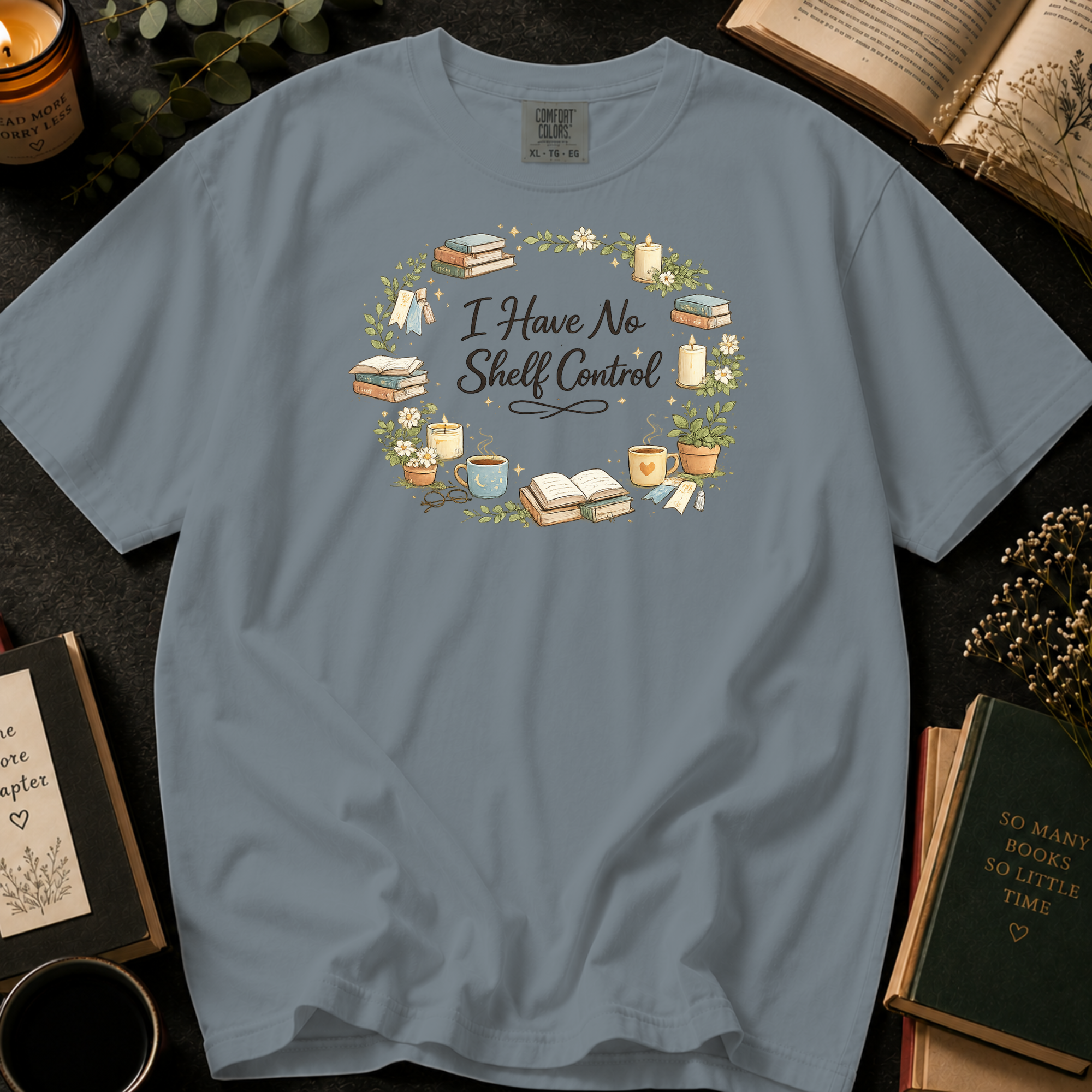 I Have No Shelf Control T-Shirt: Cozy Wreath in Granite - Comfort Colors® T-Shirt