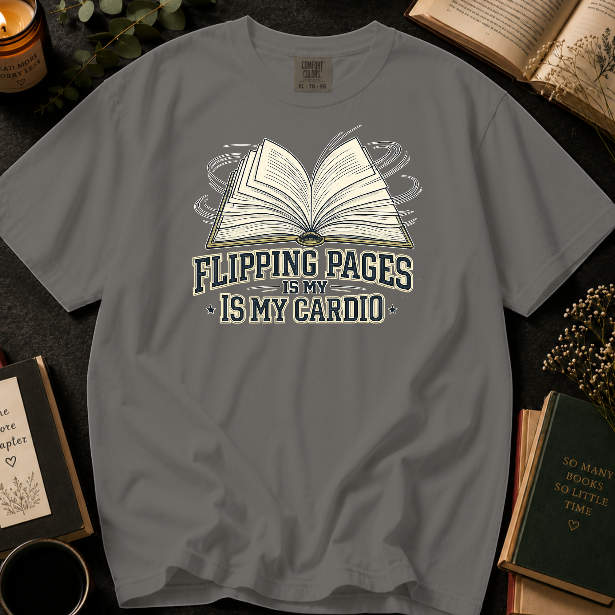 Flipping Pages Is My Cardio T-Shirt: Motion Sketch Book in Grey - Comfort Colors® T-Shirt