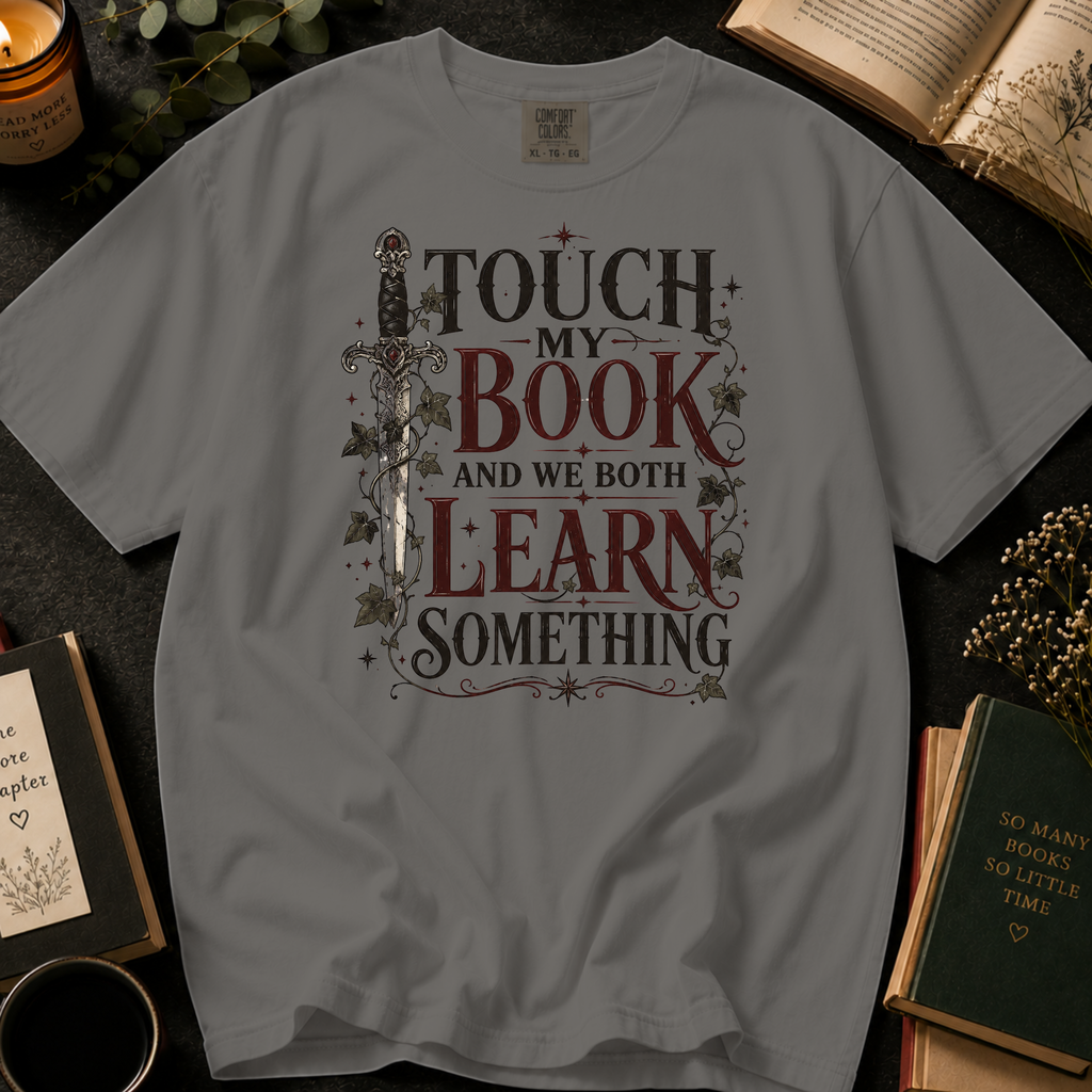 Touch My Book and We Both Learn Something T-Shirt: Vintage Dagger in Grey - Comfort Colors® T-Shirt