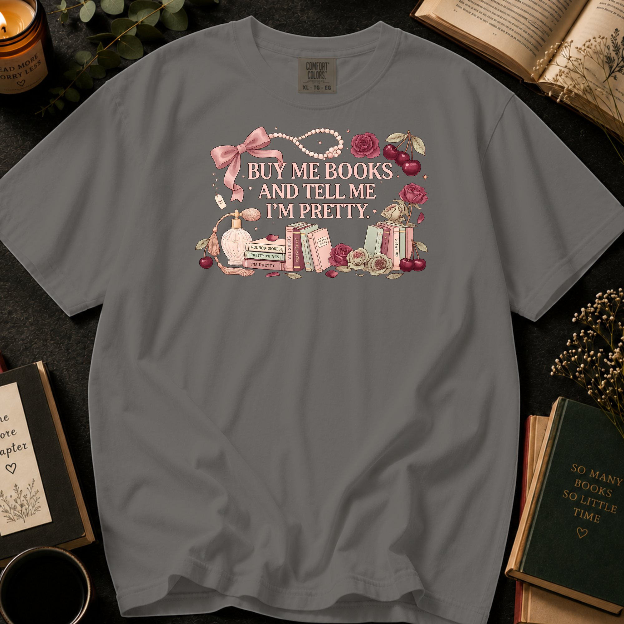Buy Me Books and Tell Me I'm Pretty T-Shirt: Pearls and Perfume in Grey - Comfort Colors® T-Shirt