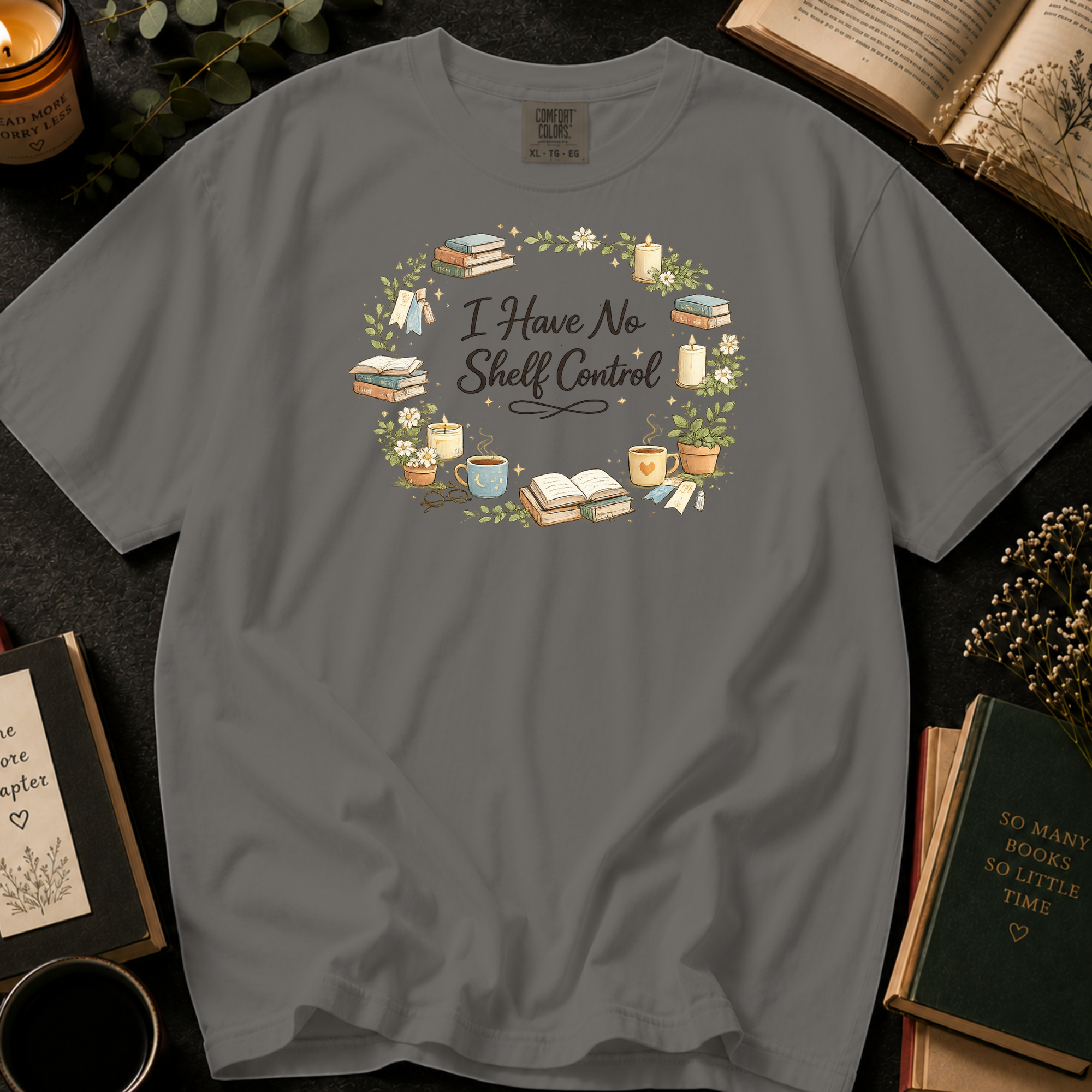 I Have No Shelf Control T-Shirt: Cozy Wreath in Grey - Comfort Colors® T-Shirt