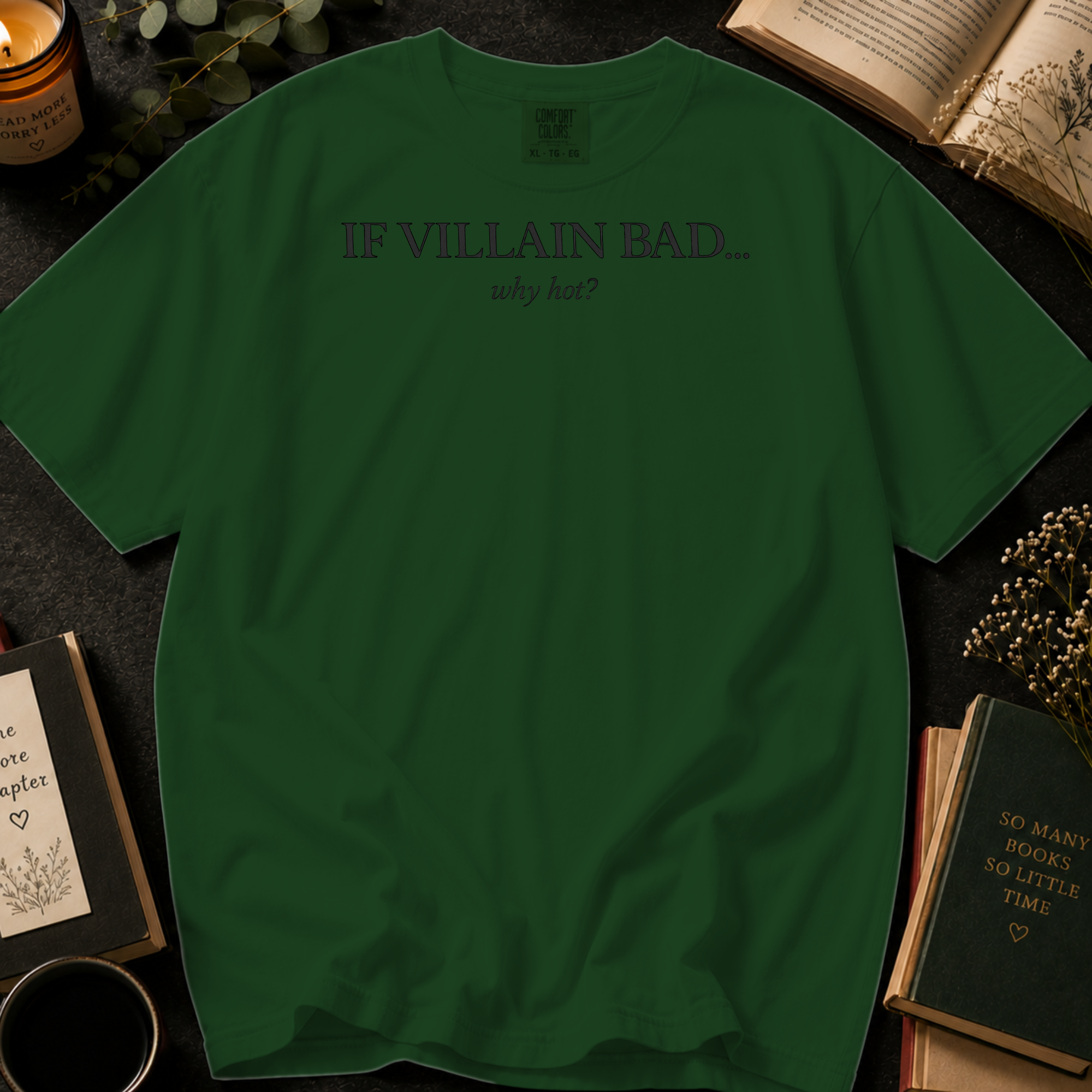 If Villain Bad Why Hot T-Shirt: Minimalist Text in Hemp - Comfort Colors® T-Shirt