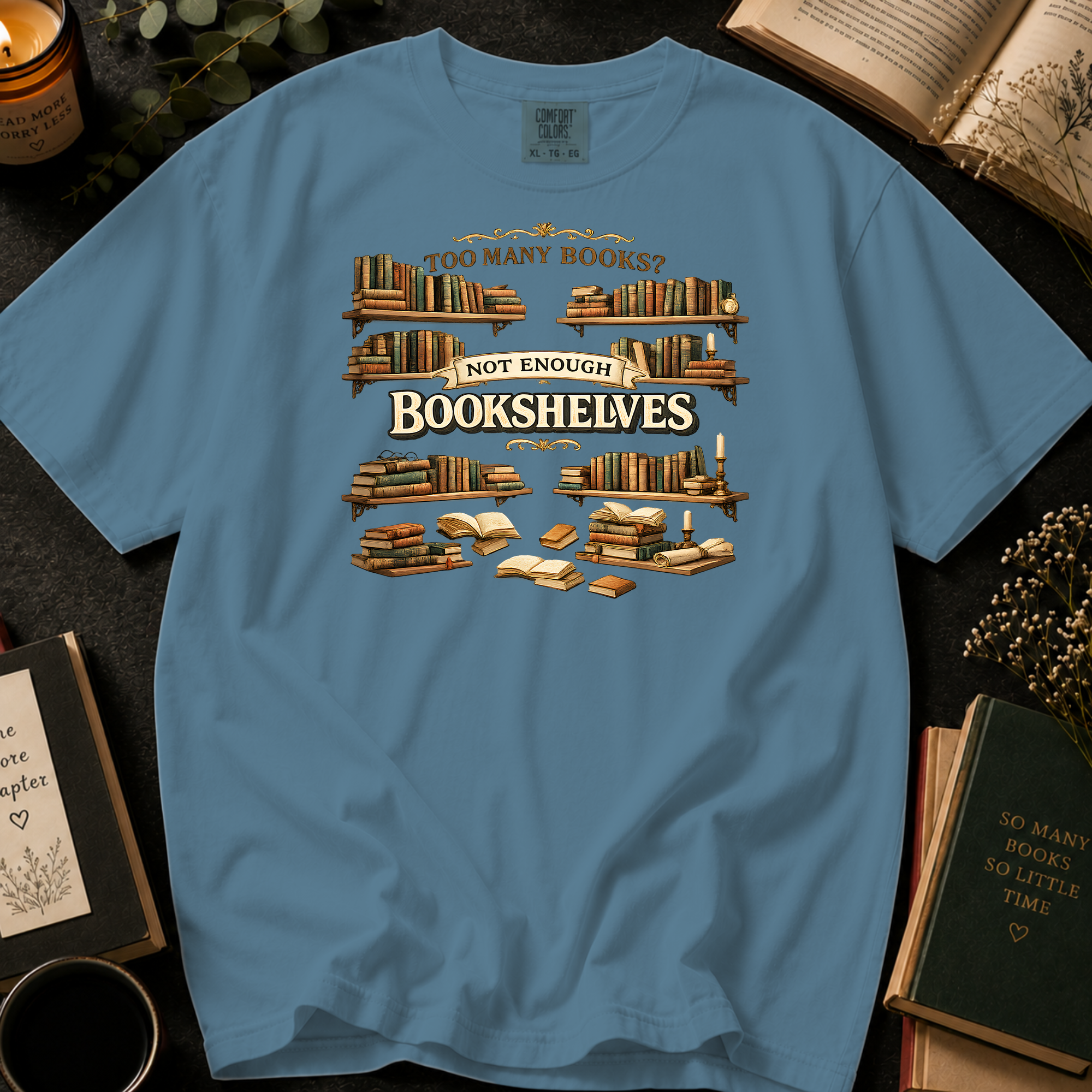 Too Many Books? Not Enough Bookshelves T-Shirt: Vintage Library in Ice Blue - Comfort Colors® T-Shirt