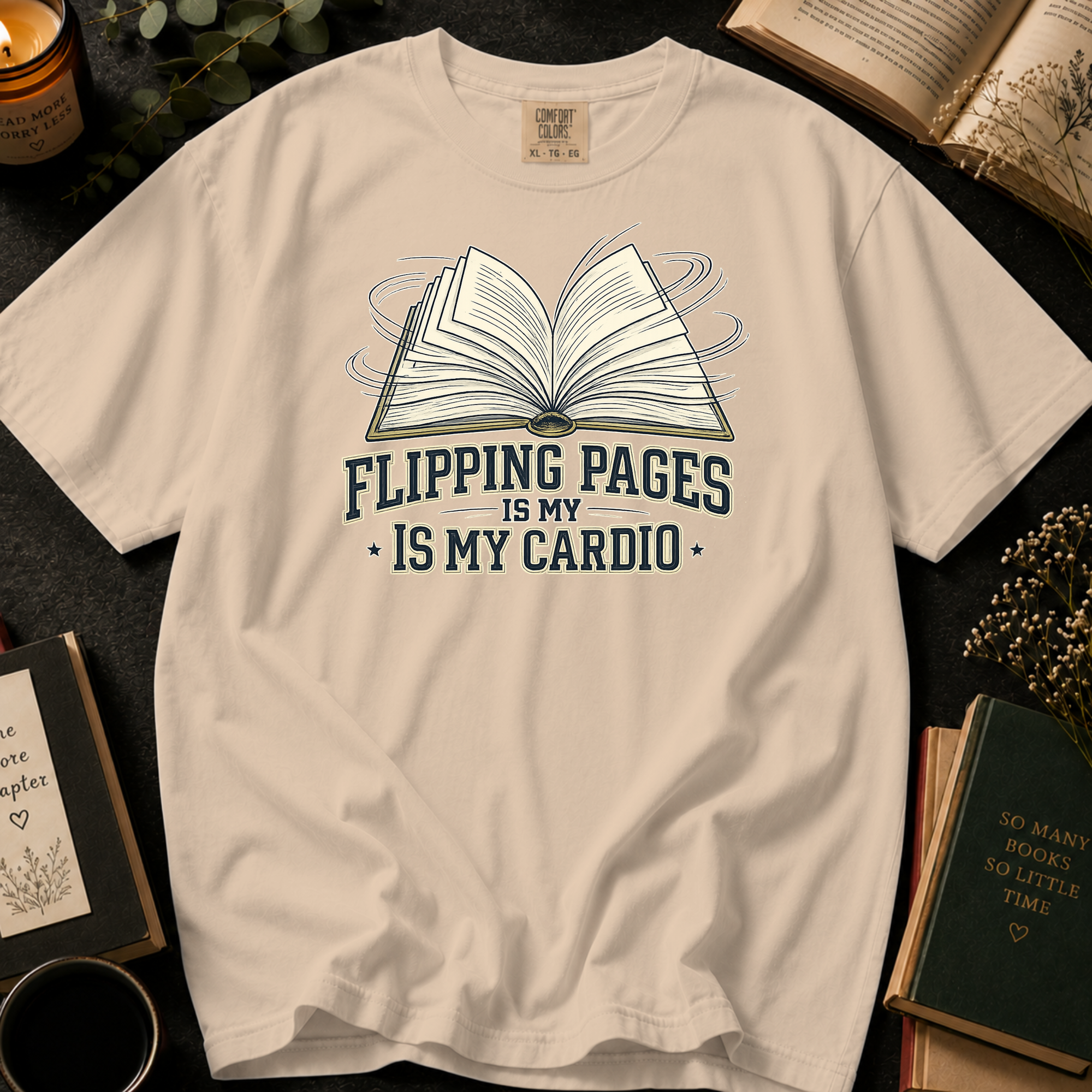 Flipping Pages Is My Cardio T-Shirt: Motion Sketch Book in Ivory - Comfort Colors® T-Shirt