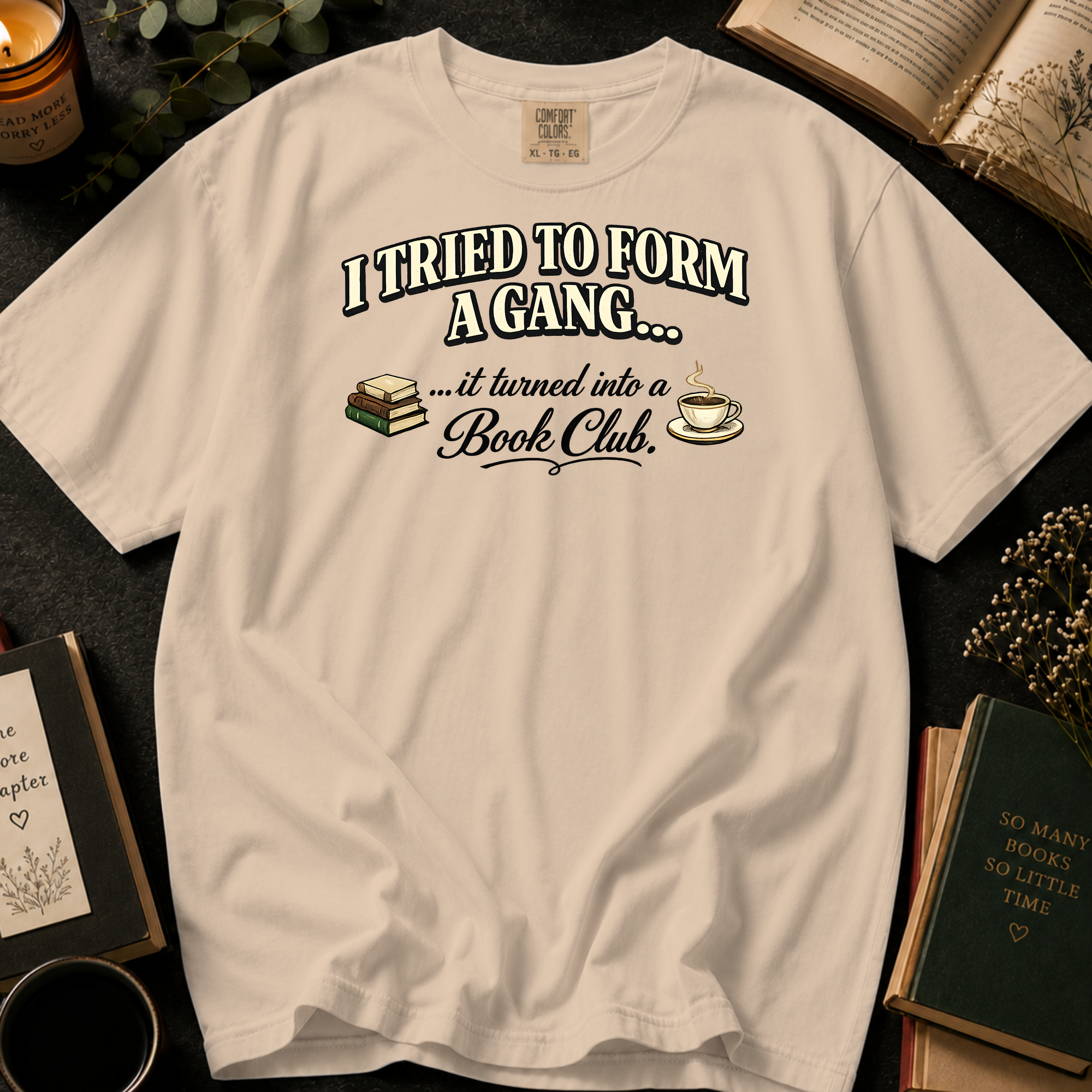 I Tried To Form A Gang T-Shirt: Bold Retro Book and Teacup in Ivory - Comfort Colors® T-Shirt