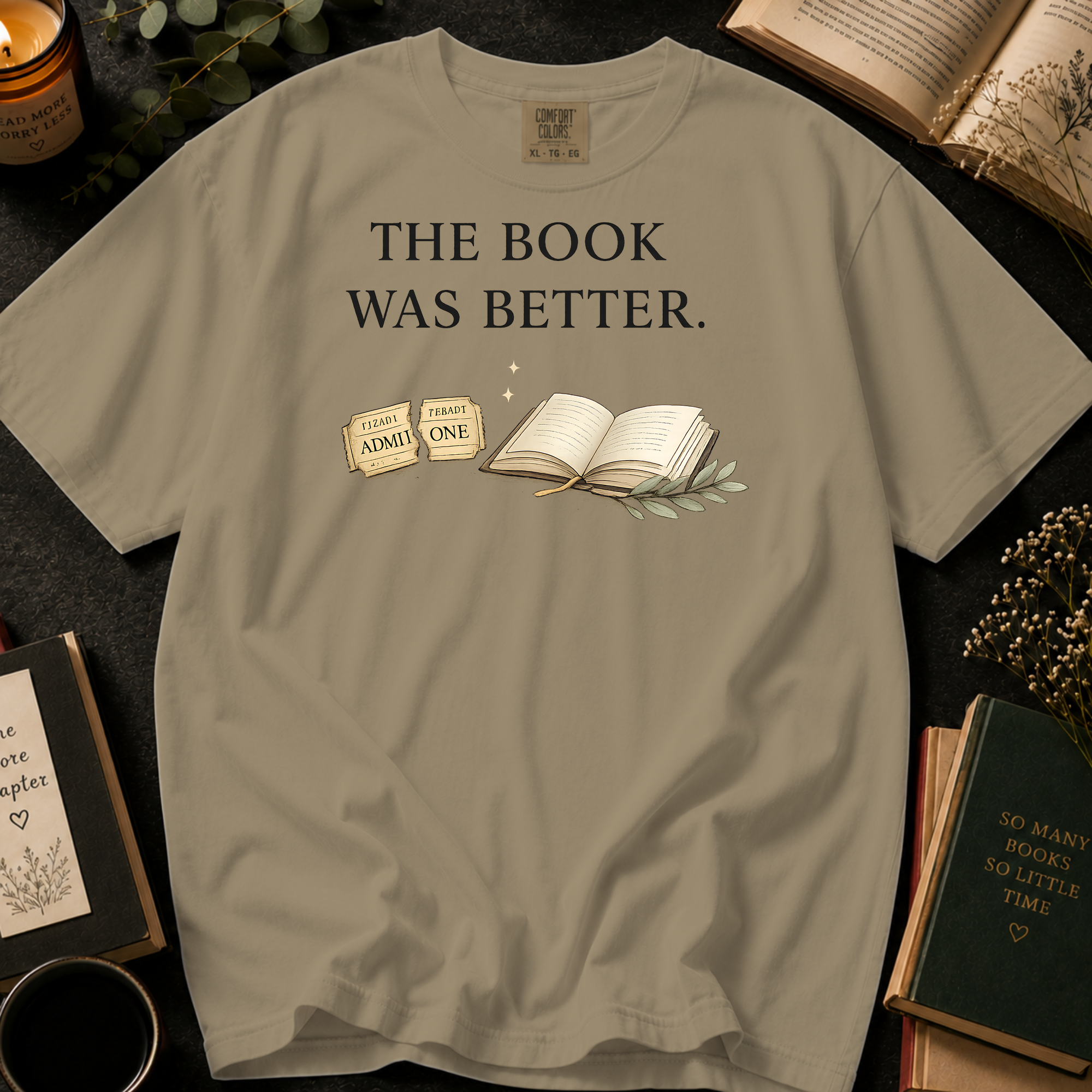 The Book Was Better T-Shirt: Movie Ticket in Khaki - Comfort Colors® T-Shirt