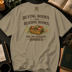 Buying Books and Reading Books Are Two Separate Hobbies T-Shirt: Book Basket in Khaki - Comfort Colors® T-Shirt