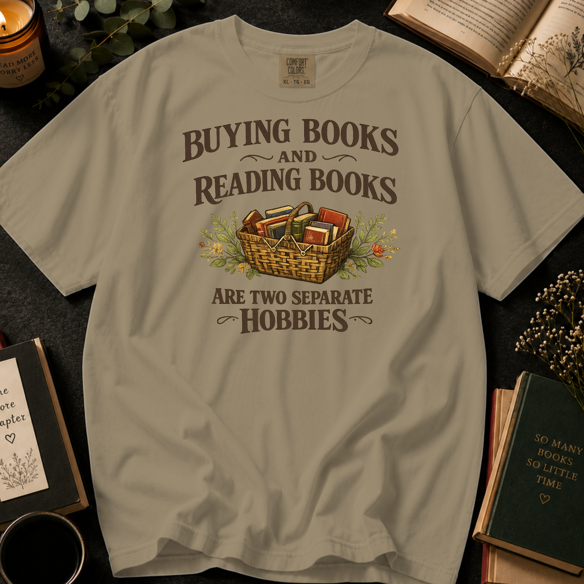 Buying Books and Reading Books Are Two Separate Hobbies T-Shirt: Book Basket in Khaki - Comfort Colors® T-Shirt
