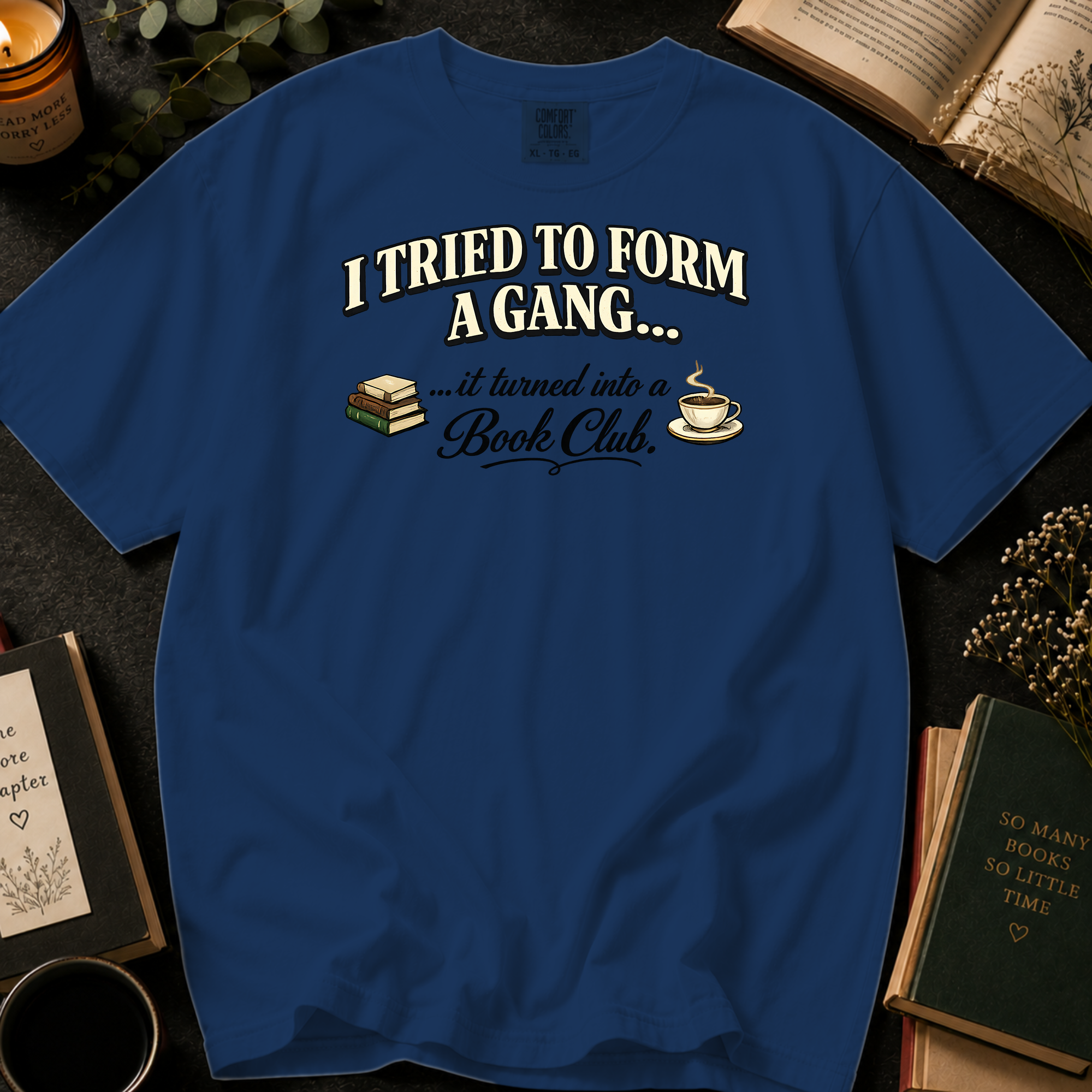 I Tried To Form A Gang T-Shirt: Bold Retro Book and Teacup in Midnight - Comfort Colors® T-Shirt