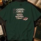 Good Girls Read Bad Books T-Shirt: Gothic Rose in Moss - Comfort Colors® T-Shirt