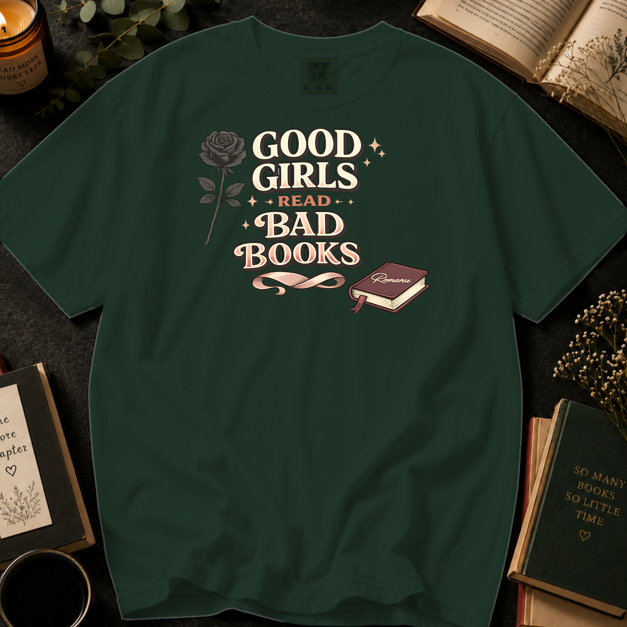Good Girls Read Bad Books T-Shirt: Gothic Rose in Moss - Comfort Colors® T-Shirt