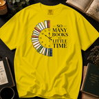 So Many Books, So Little Time T-Shirt: Book Clock in Mustard - Comfort Colors® T-Shirt