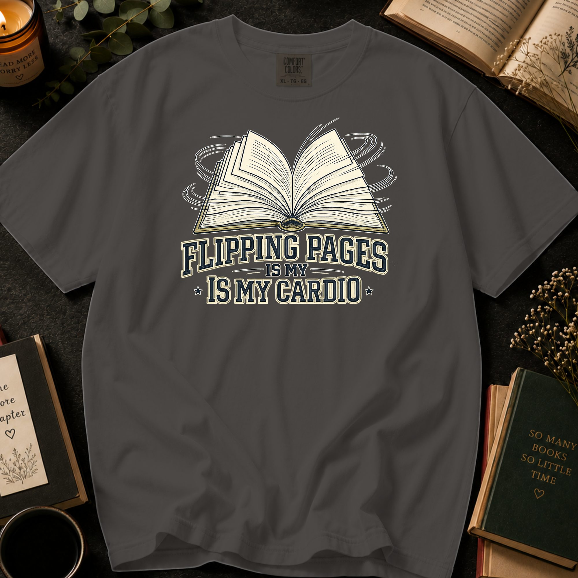 Flipping Pages Is My Cardio T-Shirt: Motion Sketch Book in Pepper - Comfort Colors® T-Shirt