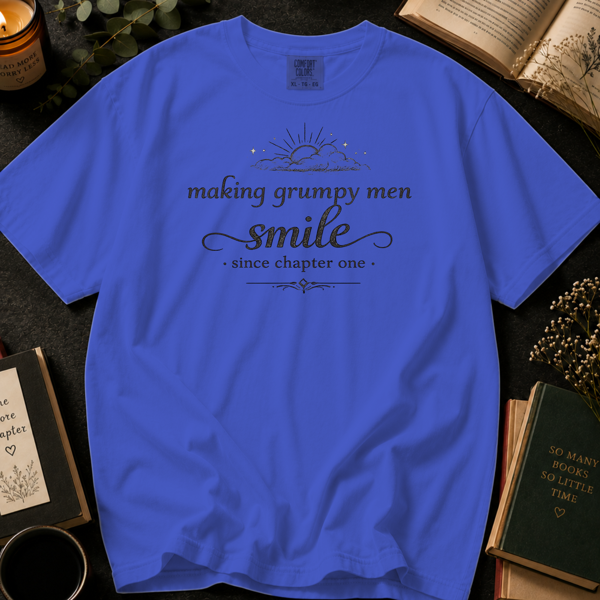 Making Grumpy Men Smile Since Chapter One T-Shirt: Vintage Script Book Lover in Periwinkle - Comfort Colors® T-Shirt