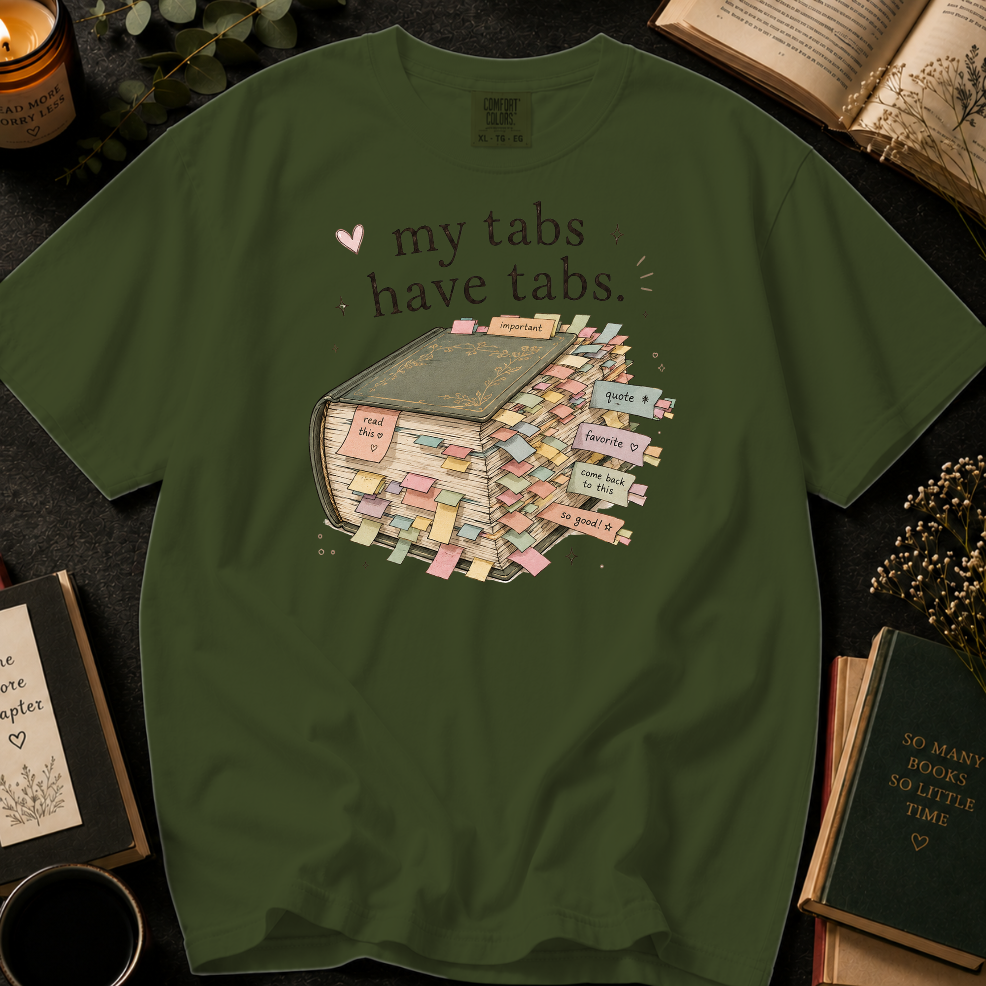 My Tabs Have Tabs T-Shirt: Sticky Note Book Annotation in Sage - Comfort Colors® T-Shirt