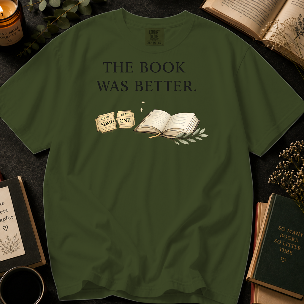 The Book Was Better T-Shirt: Movie Ticket in Sage - Comfort Colors® T-Shirt