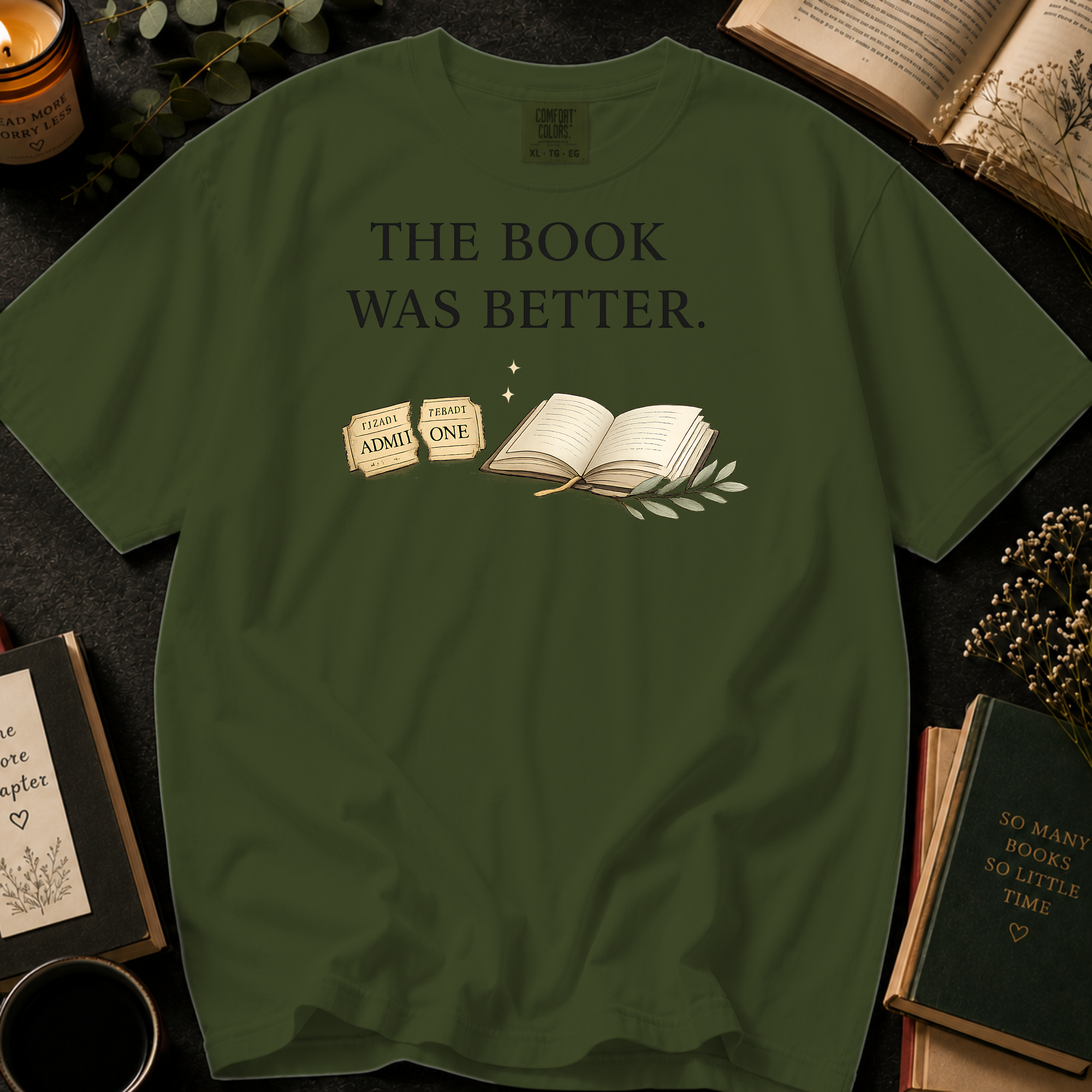 The Book Was Better T-Shirt: Movie Ticket in Sage - Comfort Colors® T-Shirt