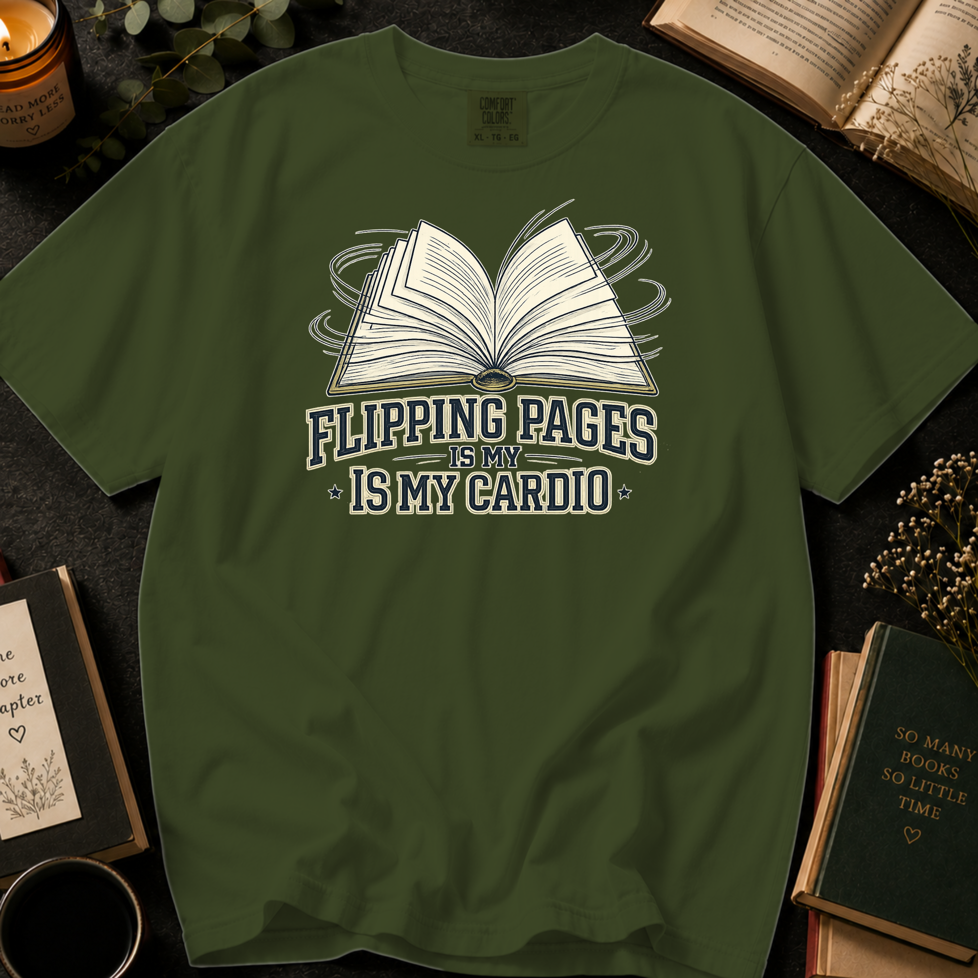 Flipping Pages Is My Cardio T-Shirt: Motion Sketch Book in Sage - Comfort Colors® T-Shirt