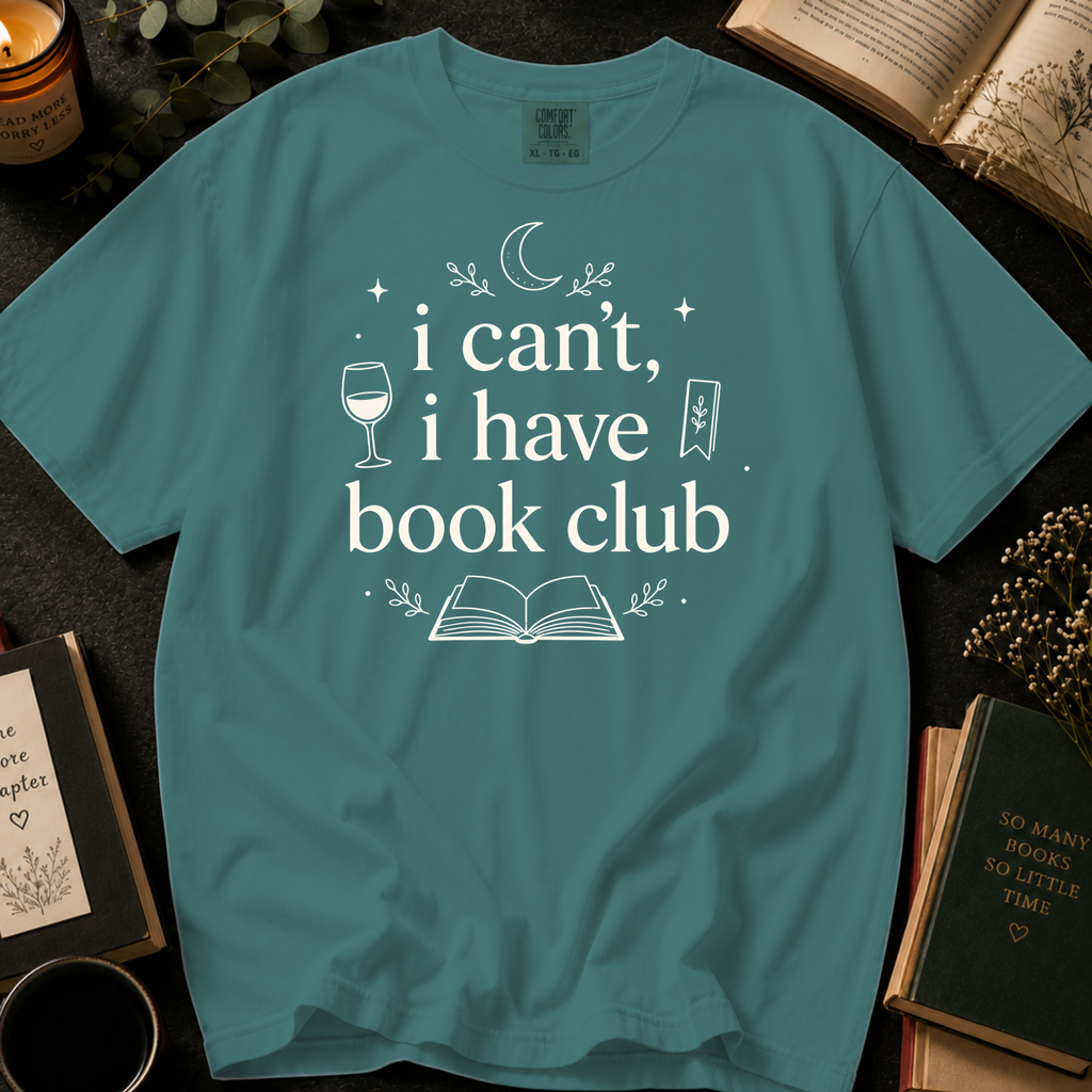 I Can't, I Have Book Club T-Shirt: Wine and Reading in Seafoam - Comfort Colors® T-Shirt