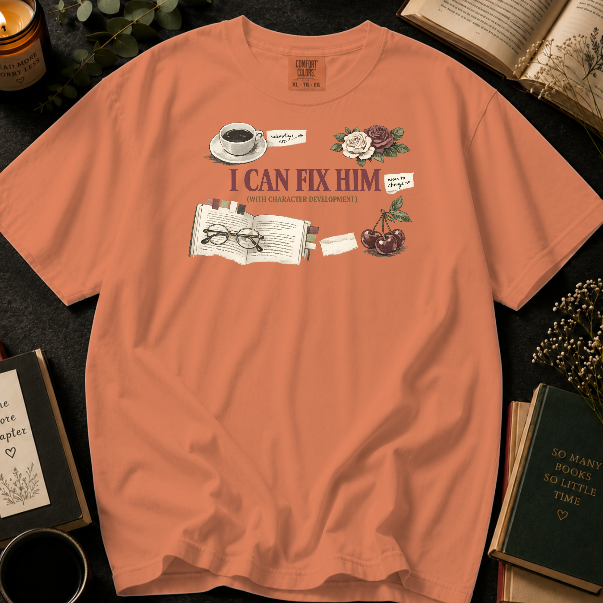 I Can Fix Him T-Shirt: With Character Development Vintage in Terracotta - Comfort Colors® T-Shirt