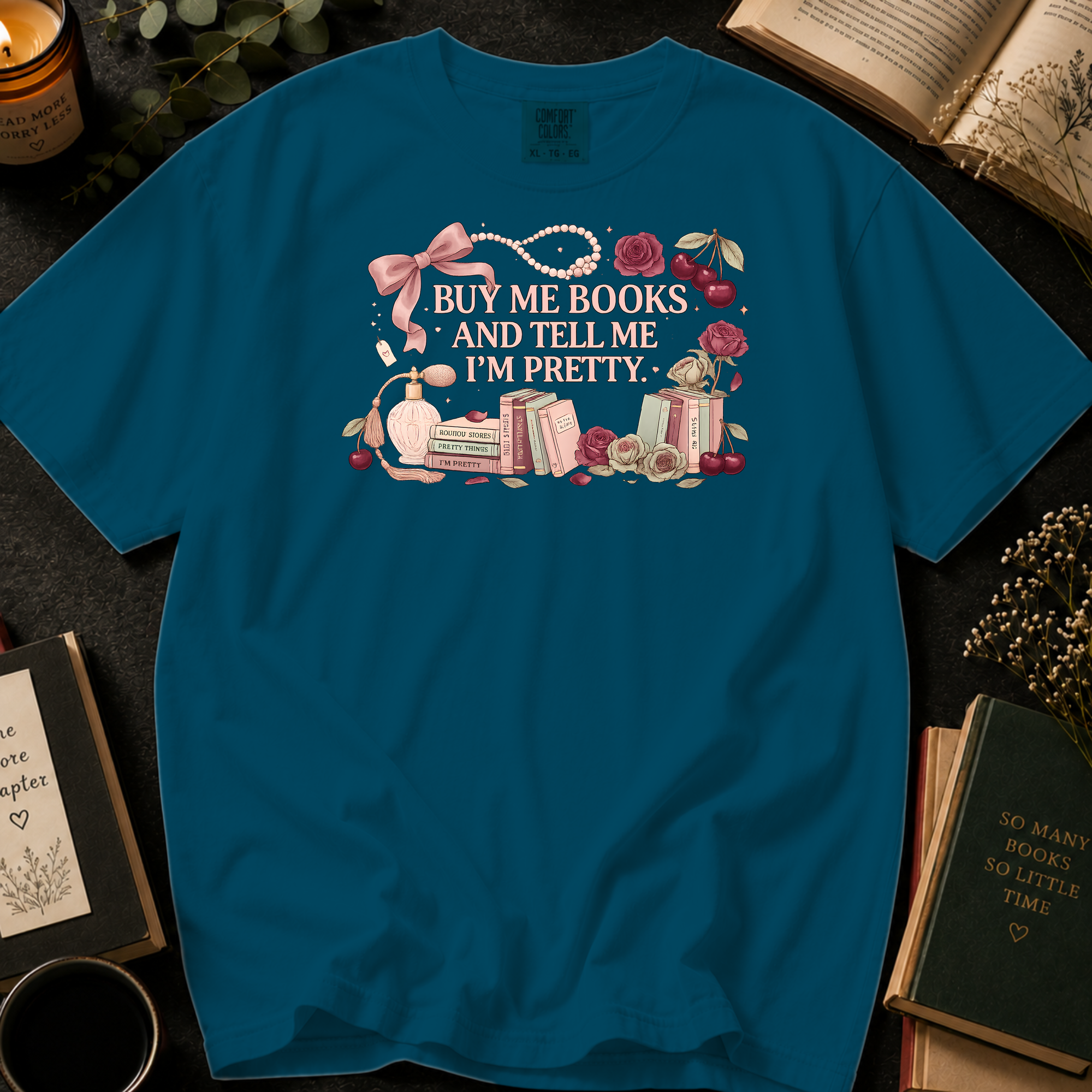 Buy Me Books and Tell Me I'm Pretty T-Shirt: Pearls and Perfume in Topaz Blue - Comfort Colors® T-Shirt