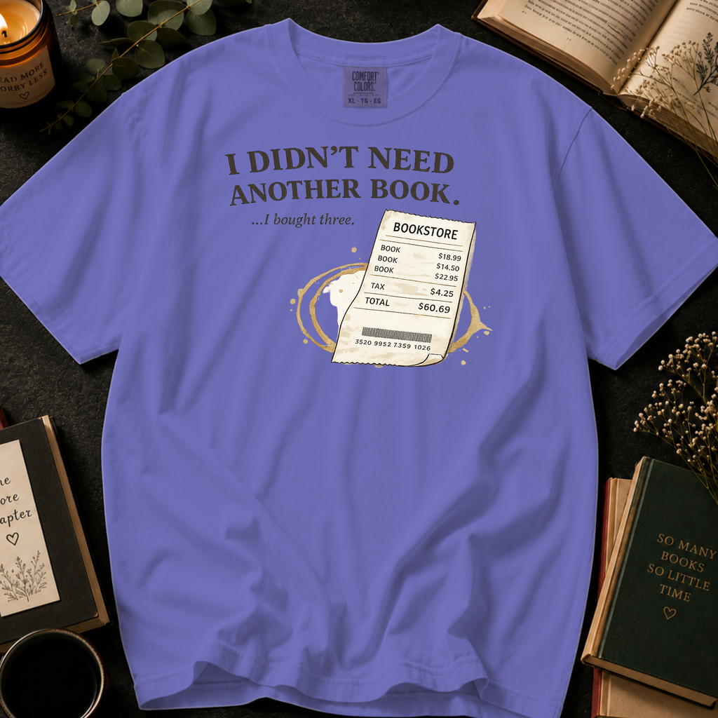 I Didn't Need Another Book, I Bought Three T-Shirt: Funny Bookstore Receipt in Violet - Comfort Colors® T-Shirt