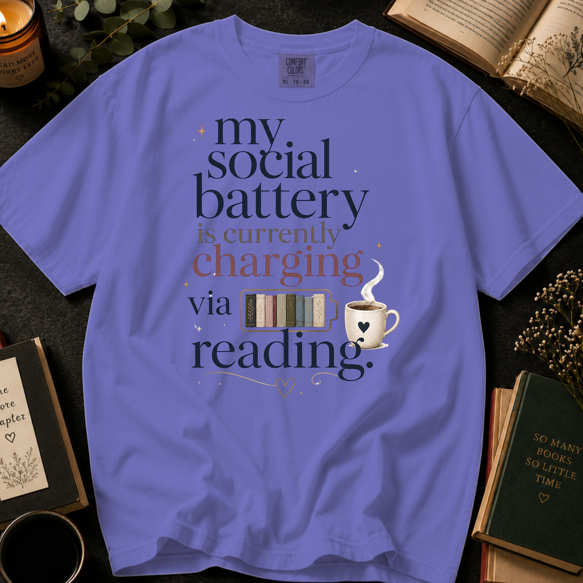 My Social Battery Is Currently Charging Via Reading T-Shirt: Book Lover in Violet - Comfort Colors® T-Shirt