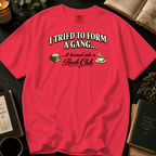 I Tried To Form A Gang T-Shirt: Bold Retro Book and Teacup in Watermelon - Comfort Colors® T-Shirt