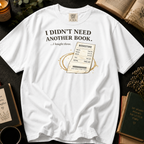 I Didn't Need Another Book, I Bought Three T-Shirt: Funny Bookstore Receipt in White - Comfort Colors® T-Shirt