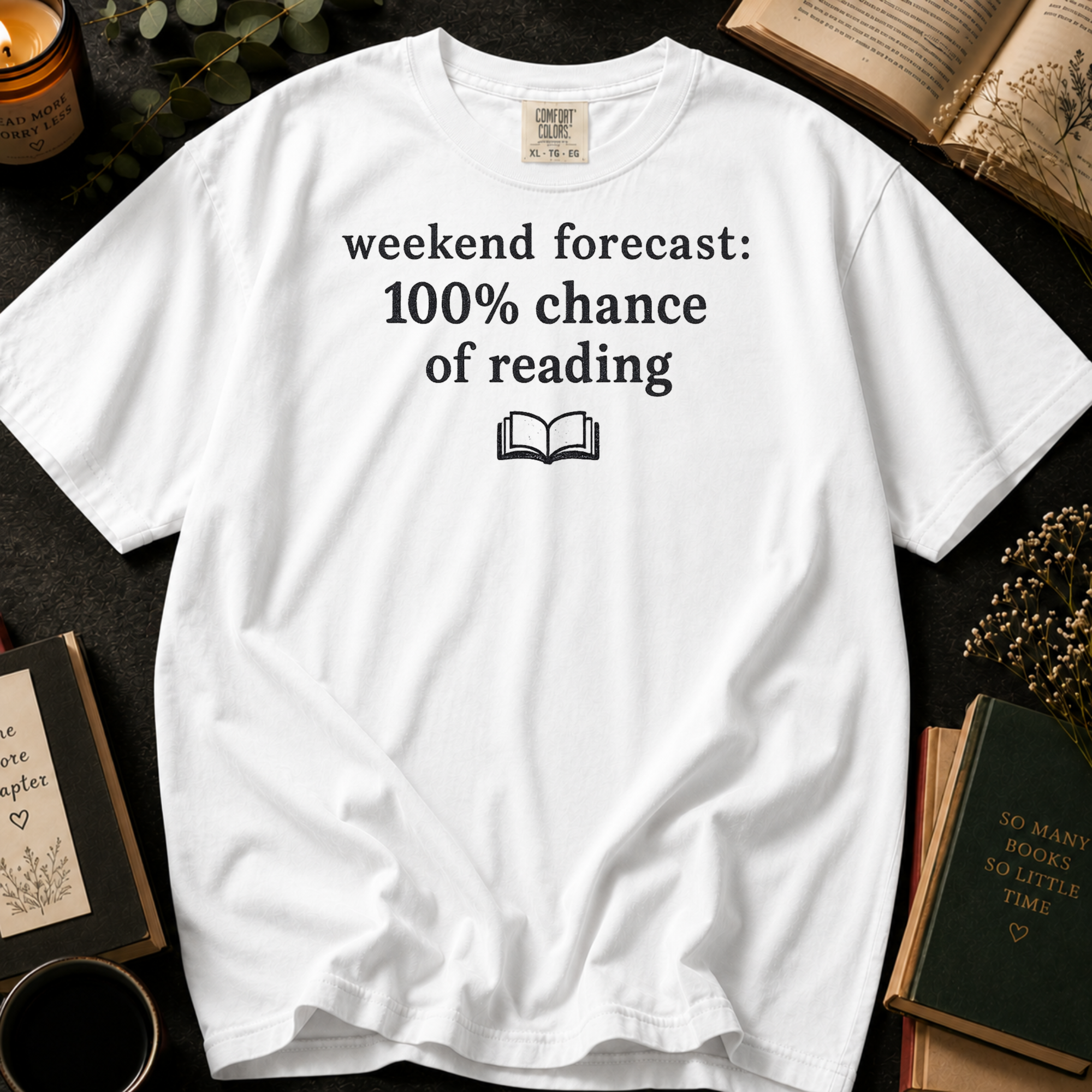 Weekend Forecast 100% Chance of Reading T-Shirt: Minimalist Book Lover in White - Comfort Colors® T-Shirt
