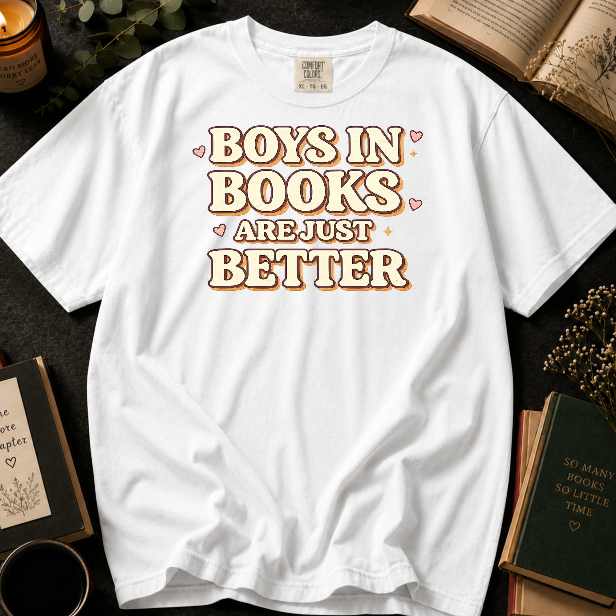 Boys In Books Are Just Better T-Shirt: Retro Bold Type in White - Comfort Colors® T-Shirt
