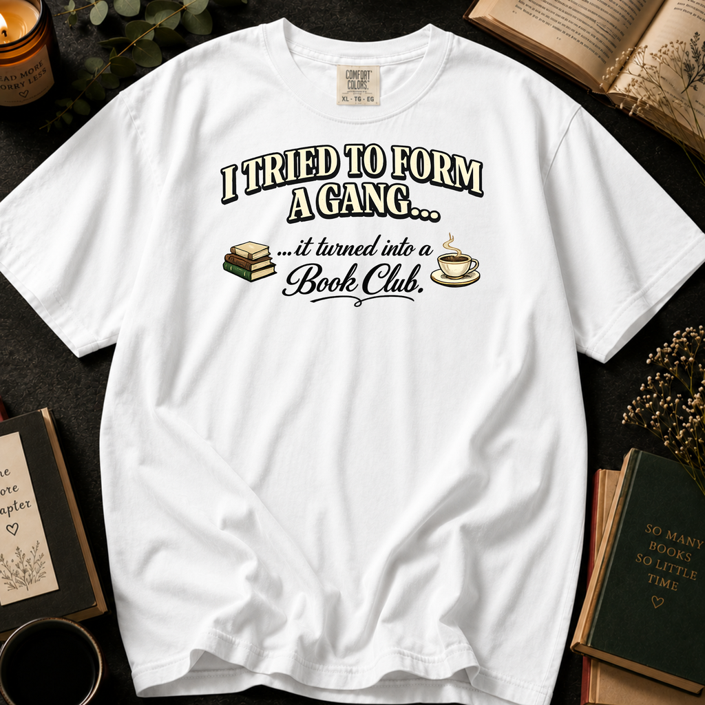 I Tried To Form A Gang T-Shirt: Bold Retro Book and Teacup in White - Comfort Colors® T-Shirt