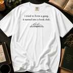 I Tried To Form A Gang T-Shirt: Sketched Book and Glasses in White - Comfort Colors® T-Shirt
