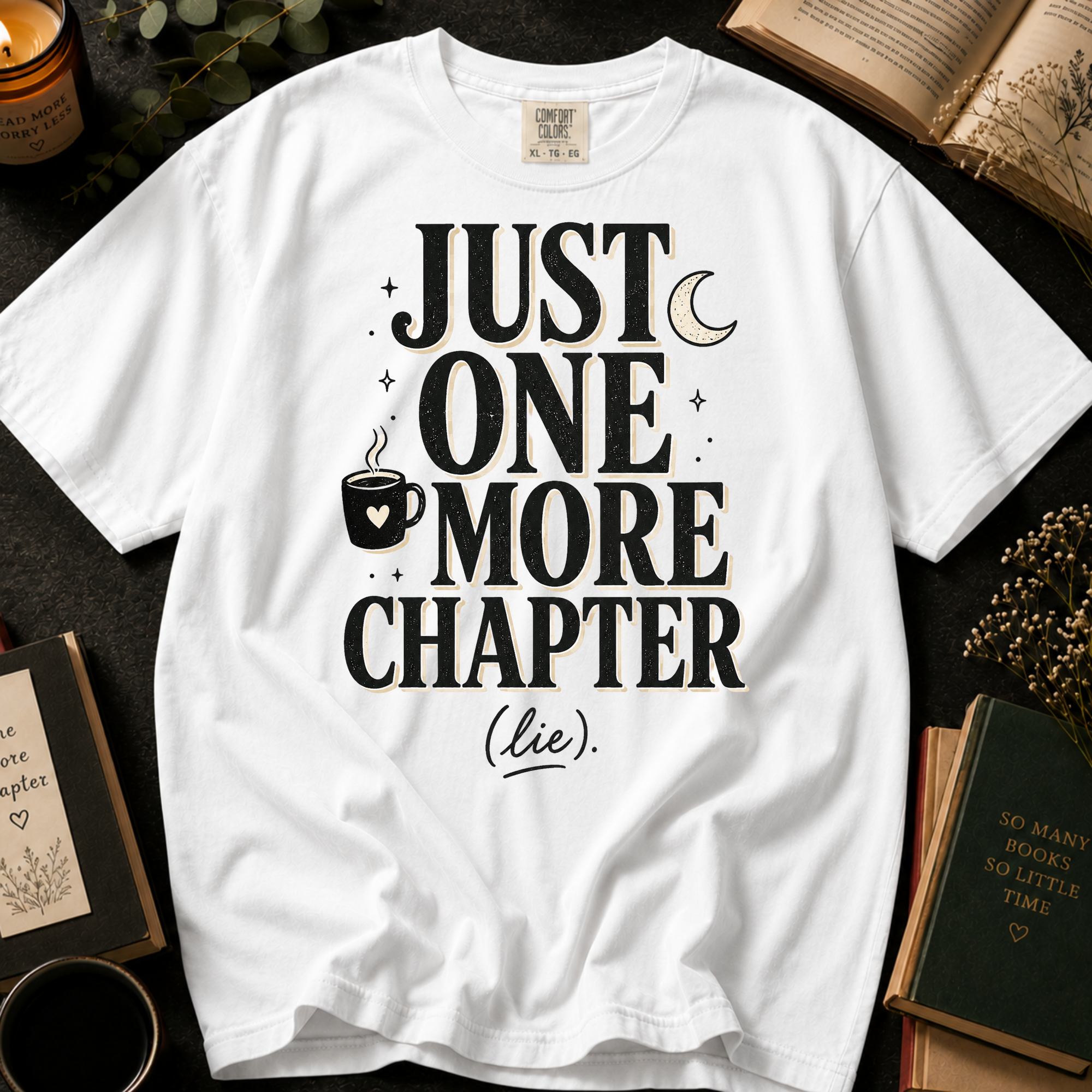 Just One More Chapter (Lie) T-Shirt: Coffee and Moon Book Lover in White - Comfort Colors® T-Shirt