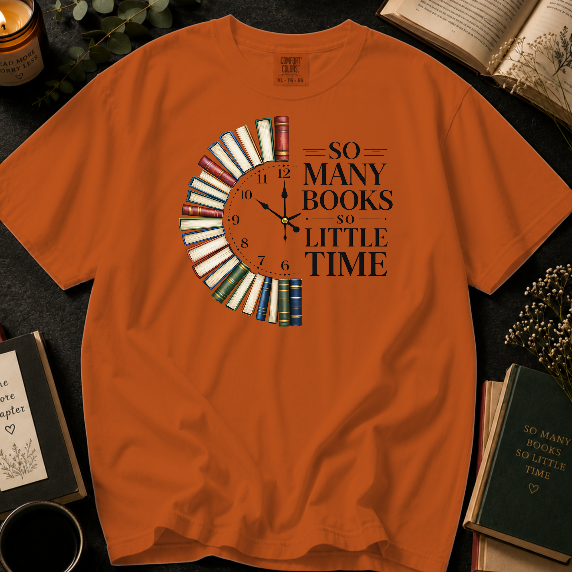 So Many Books, So Little Time T-Shirt: Book Clock in Yam - Comfort Colors® T-Shirt