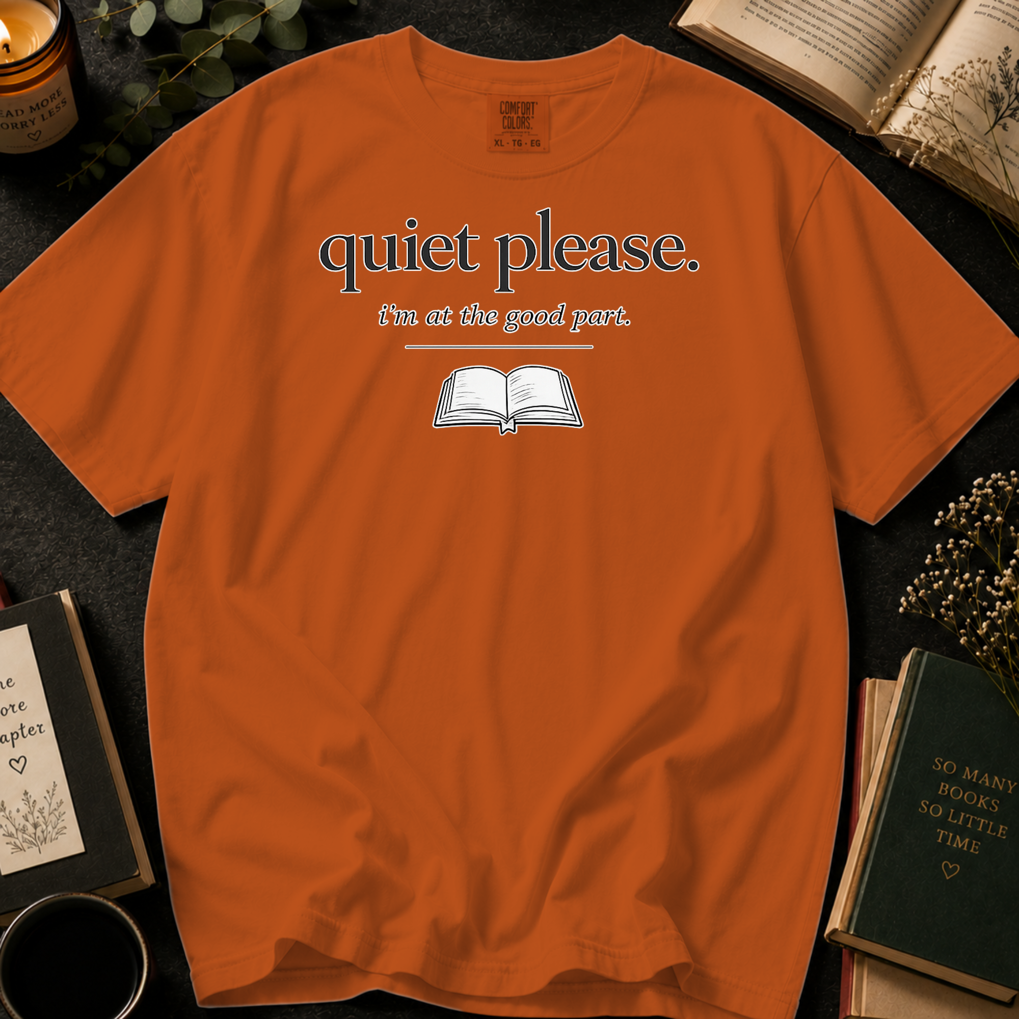 Quiet Please I'm at the Good Part T-Shirt: Minimalist Book Lover in Yam - Comfort Colors® T-Shirt