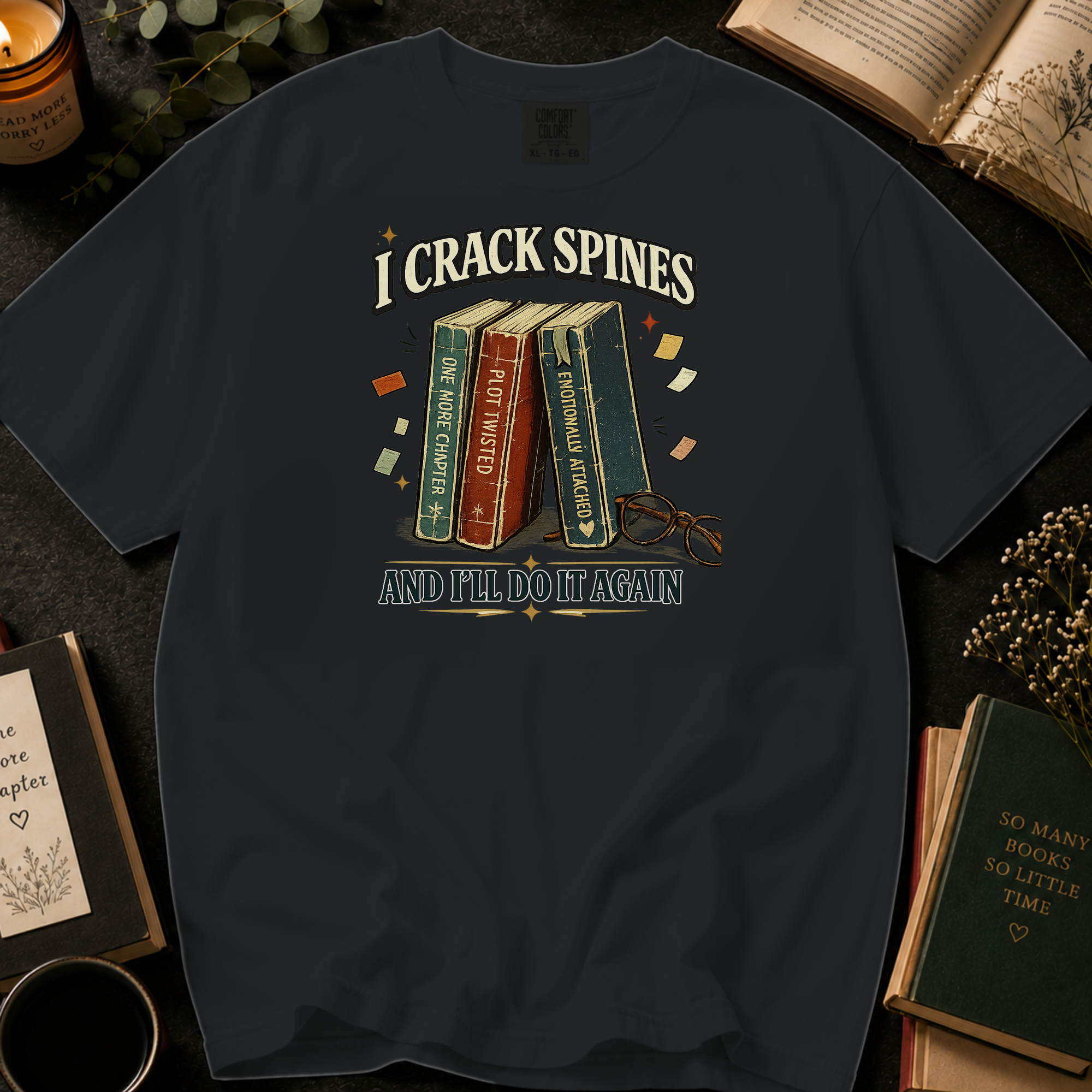 Book Lover T-Shirt — "I Crack Spines and I'll Do It Again" Vintage Stack Graphic