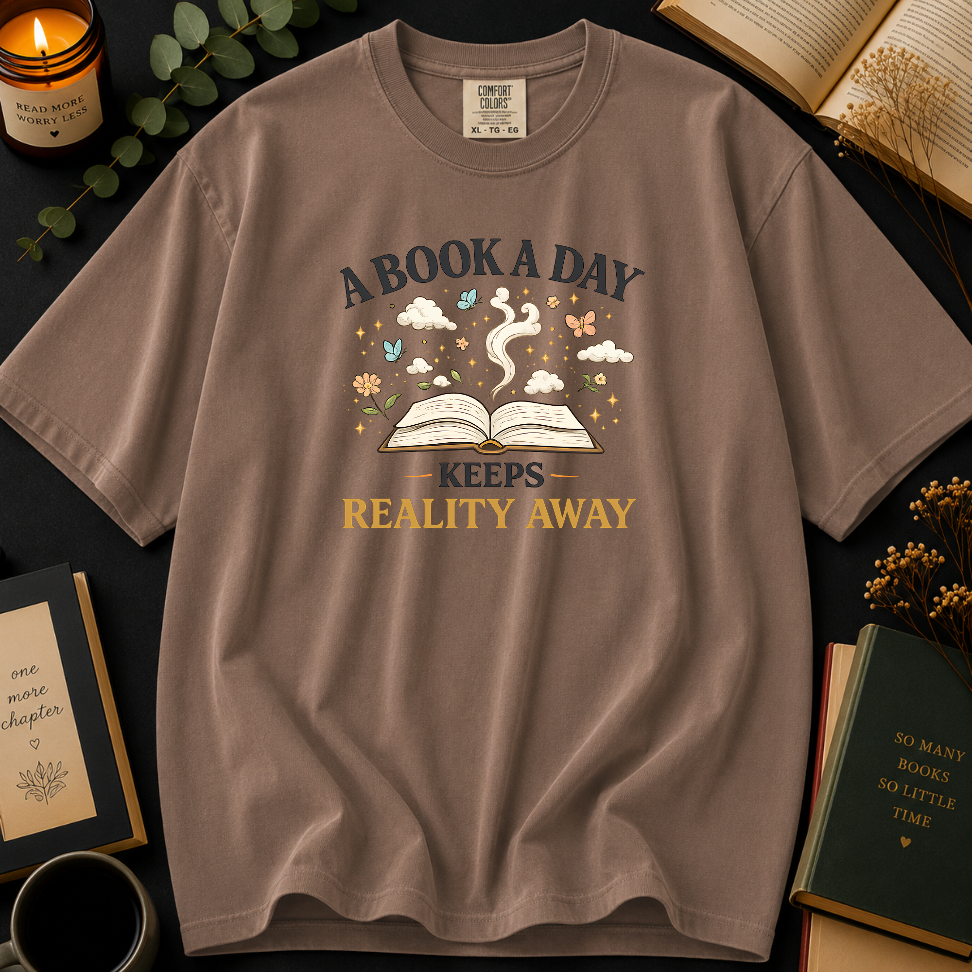 A Book A Day Keeps Reality Away T-Shirt: Cozy Morning Flatlay in Espresso - Comfort Colors® T-Shirt