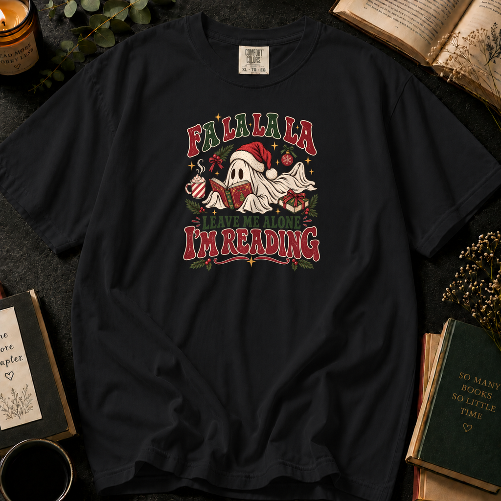 Fa La La La, Leave Me Alone I'm Reading T-Shirt in Black, Between the Pages