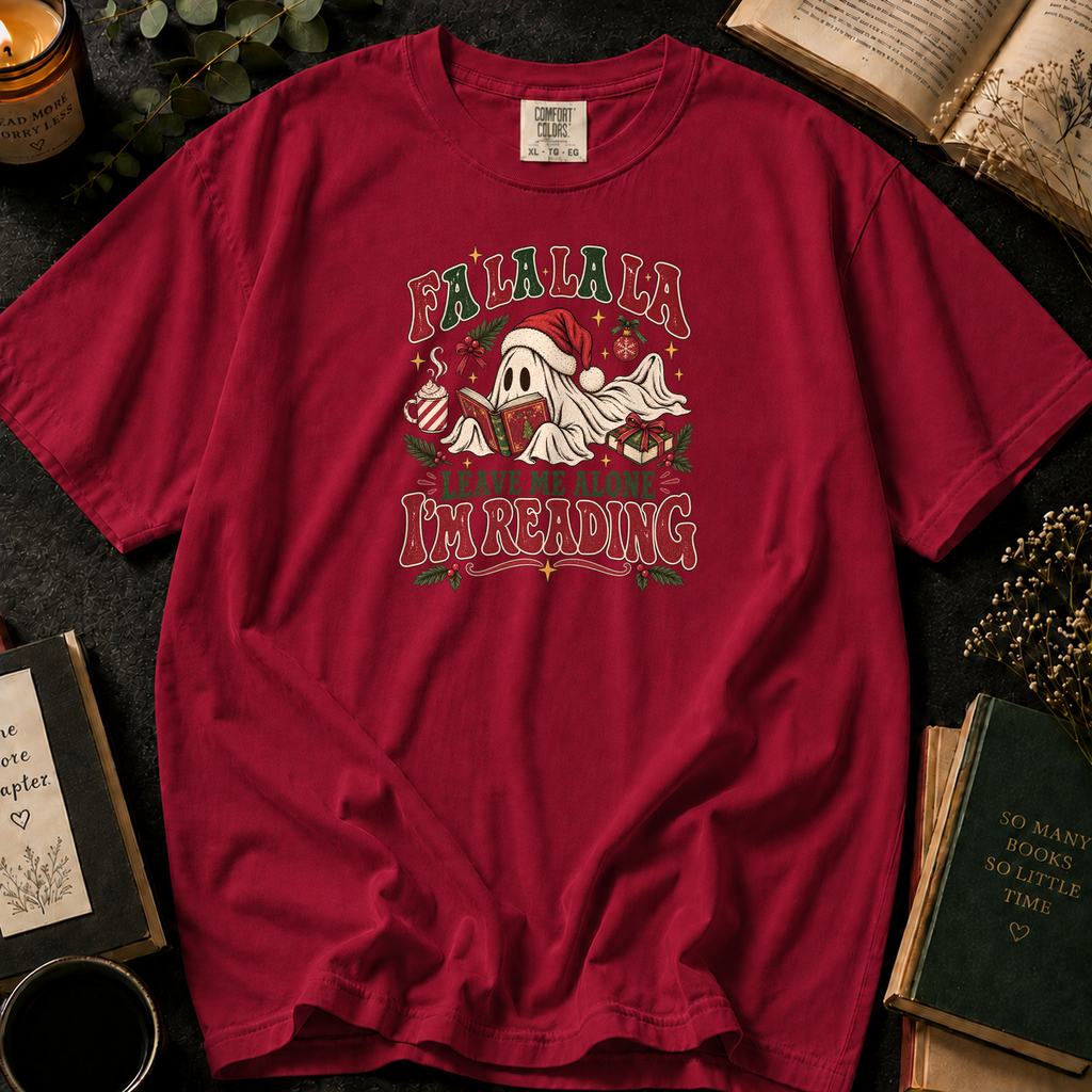 Fa La La La, Leave Me Alone I'm Reading T-Shirt in Crimson, Between the Pages