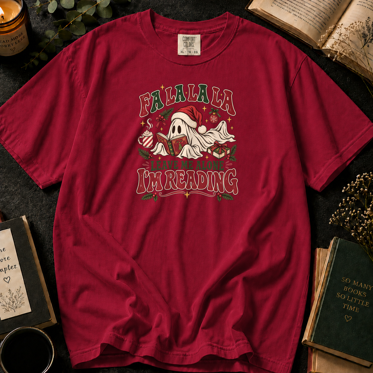 Fa La La La, Leave Me Alone I'm Reading T-Shirt in Crimson, Between the Pages