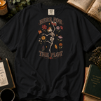 Here for the Plot T-Shirt in Black, Between the Pages