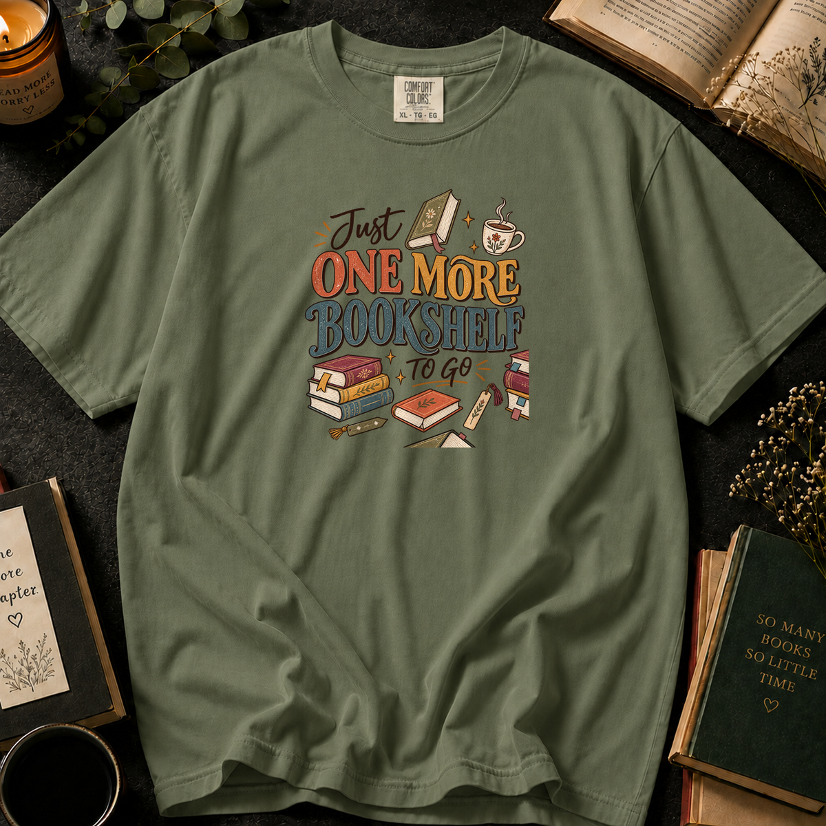Just One More Bookshelf To Go T-Shirt in Sage, Between the Pages