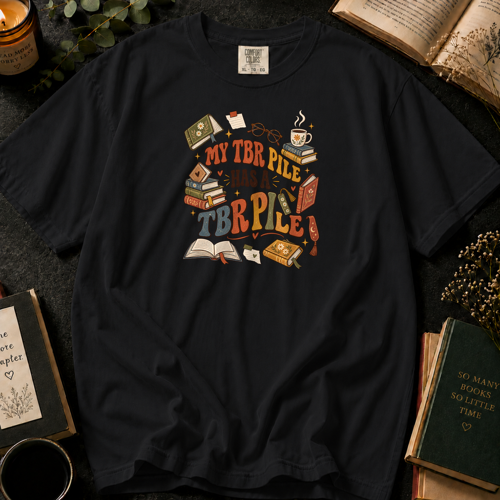 My TBR Pile Has a TBR Pile T-Shirt in Black, Between the Pages